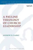 Pawłowa teologia przywództwa kościelnego - A Pauline Theology of Church Leadership