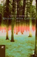 Chodzenie z duchami: Wiersze - Walking with Ghosts: Poems