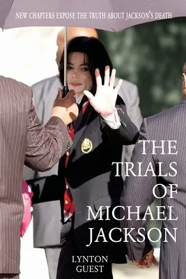 Próby Michaela Jacksona - The Trials of Michael Jackson