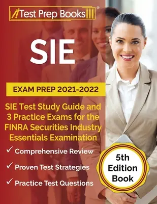 SIE Exam Prep 2021-2022: SIE Study Guide and 3 Practice Tests for the FINRA Securities Industry Essentials Examination [5th Edition Book]