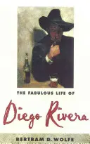Bajeczne życie Diego Rivery - The Fabulous Life of Diego Rivera