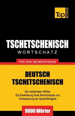 Tschetschenischer Wortschatz fr das Selbststudium - 9000 słów - Tschetschenischer Wortschatz fr das Selbststudium - 9000 Wrter