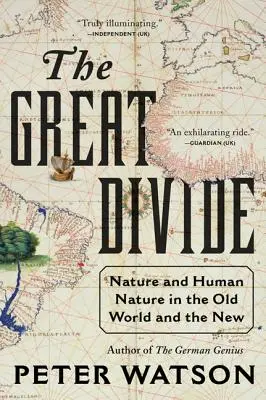 Wielka przepaść: Natura i natura ludzka w Starym i Nowym Świecie - The Great Divide: Nature and Human Nature in the Old World and the New