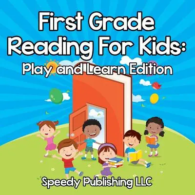 Czytanie dla dzieci w pierwszej klasie: Play and Learn Edition - First Grade Reading For Kids: Play and Learn Edition