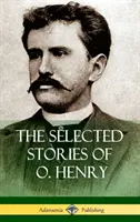 Wybrane opowiadania O. Henry'ego (w twardej oprawie) - The Selected Stories of O. Henry (Hardcover)