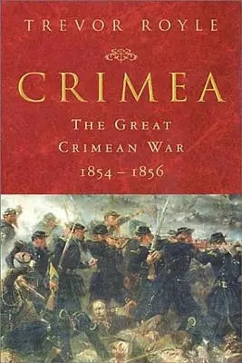 Krym: Wielka wojna krymska 1854-1856 - Crimea: The Great Crimean War 1854-1856