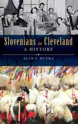 Słoweńcy w Cleveland: Historia - Slovenians in Cleveland: A History