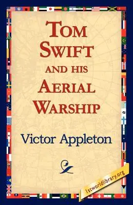 Tom Swift i jego powietrzny okręt wojenny - Tom Swift and His Aerial Warship