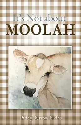 Nie chodzi o MOOLAH: Lekcje zaufania, zadowolenia i prostego życia