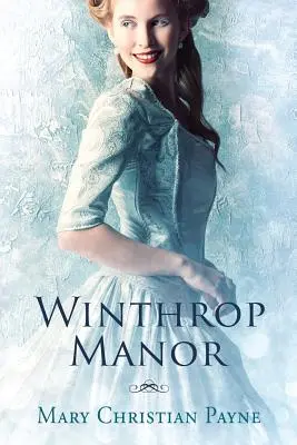 Winthrop Manor: Powieść historyczno-romansowa - Winthrop Manor: A Historical Romance Novel