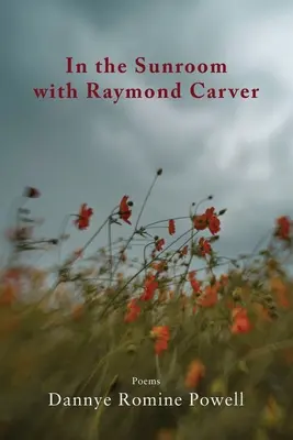 W słonecznym pokoju z Raymondem Carverem - In the Sunroom with Raymond Carver