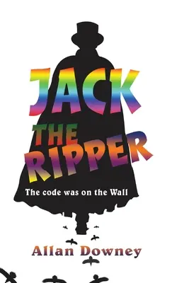 Kuba Rozpruwacz: Kod był na ścianie - Jack the Ripper: The code was on the Wall