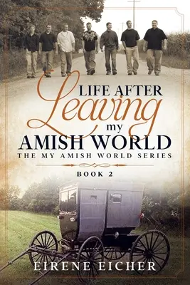 Życie po opuszczeniu świata amiszów - Life After Leaving My Amish World