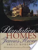 Plantacyjne domy nad rzeką James - Plantation Homes of the James River