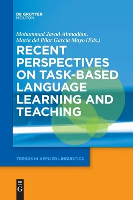 Najnowsze perspektywy uczenia się i nauczania języków opartego na zadaniach - Recent Perspectives on Task-Based Language Learning and Teaching