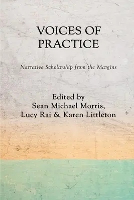 Głosy praktyki: Stypendia narracyjne z marginesów - Voices of Practice: Narrative Scholarship from the Margins