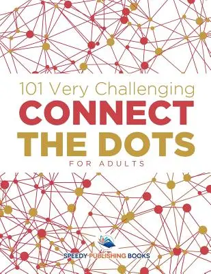 101 bardzo trudnych zadań Połącz kropki dla dorosłych - 101 Very Challenging Connect the Dots for Adults