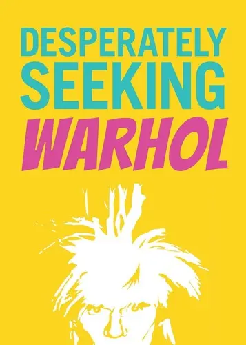 Rozpaczliwie poszukując Warhola - Desperately Seeking Warhol