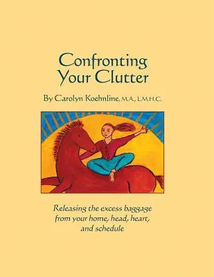 Konfrontacja z bałaganem - Confronting Your Clutter