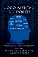 O Jogo Mental do Poker: Skuteczne strategie poprawy kontroli 