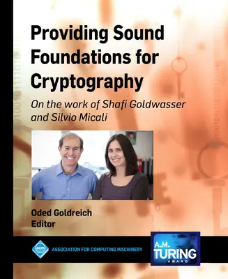 Solidne podstawy kryptografii: O pracy Shafi Goldwasser i Silvio Micali - Providing Sound Foundations for Cryptography: On the Work of Shafi Goldwasser and Silvio Micali