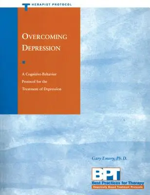 Przezwyciężanie depresji: Protokół terapeuty - Overcoming Depression: Therapist Protocol
