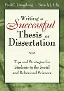 Pisanie udanej pracy dyplomowej lub rozprawy doktorskiej: Wskazówki i strategie dla studentów nauk społecznych i behawioralnych - Writing a Successful Thesis or Dissertation: Tips and Strategies for Students in the Social and Behavioral Sciences