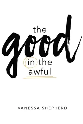 Dobro w okropieństwie - The Good in the Awful