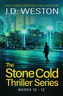 The Stone Cold Thriller Series Books 10 - 12: Kolekcja brytyjskich thrillerów akcji - The Stone Cold Thriller Series Books 10 - 12: A Collection of British Action Thrillers