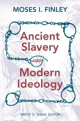 Starożytne niewolnictwo i współczesna ideologia - Ancient Slavery and Modern Ideology