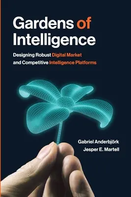 Ogrody inteligencji: Projektowanie solidnych cyfrowych platform analizy rynku i konkurencji - Gardens of Intelligence: Designing Robust Digital Market and Competitive Intelligence Platforms