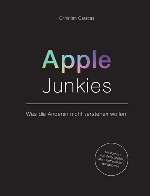 Apple Junkies: Czego nie chcą zrozumieć inni - Apple Junkies: Was die Anderen nicht verstehen wollen