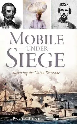 Mobile Under Siege: Przetrwać blokadę Unii - Mobile Under Siege: Surviving the Union Blockade