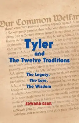 Tyler i Dwanaście Tradycji: Dziedzictwo, wiedza, mądrość Dziedzictwo, wiedza, mądrość - Tyler and the Twelve Traditions: The Legacy, the Lore, the Wisdom the Legacy, the Lore, the Wisdom