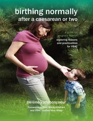 Poród w normie po cesarskim cięciu lub dwóch (2. wydanie brytyjskie) - Birthing Normally After a Caesarean or Two (2nd British Edition)