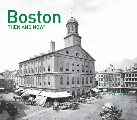 Boston wtedy i teraz(r) - Boston Then and Now(r)