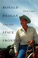 Ronald Reagan i kosmiczna granica - Ronald Reagan and the Space Frontier