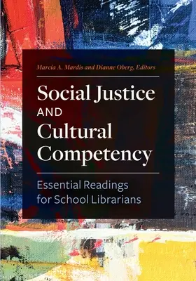 Sprawiedliwość społeczna i kompetencje kulturowe: Niezbędne lektury dla bibliotekarzy szkolnych - Social Justice and Cultural Competency: Essential Readings for School Librarians