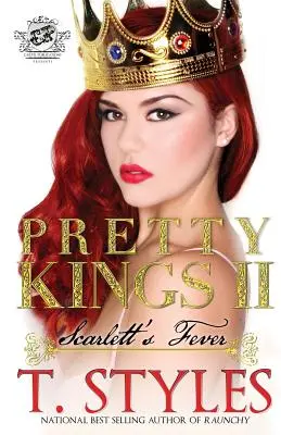 Pretty Kings 2: Scarlett's Fever (The Cartel Publications Presents)