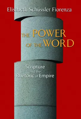 Moc słowa: Pismo Święte i retoryka imperium - The Power of the Word: Scripture and the Rhetoric of Empire