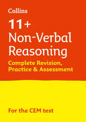 11+ Rozumowanie niewerbalne Kompletna rewizja, ćwiczenia i ocena dla CEM - Do testów Cem 2021 - 11+ Non-Verbal Reasoning Complete Revision, Practice & Assessment for CEM - For the 2021 Cem Tests