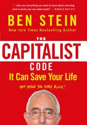 Kodeks kapitalisty: Może uratować ci życie i uczynić cię bardzo bogatym - The Capitalist Code: It Can Save Your Life and Make You Very Rich