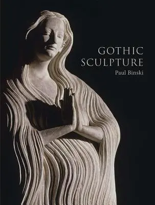 Rzeźba gotycka - Gothic Sculpture