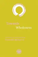 Towards Wholeness: Tłumaczenia i komentarze - Towards Wholeness: Translations and Commentaries