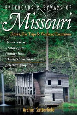 Backroads & Byways of Missouri: Przejażdżki, jednodniowe wycieczki i weekendowe wypady - Backroads & Byways of Missouri: Drives, Day Trips & Weekend Excursions