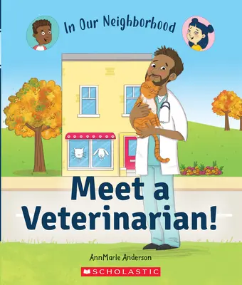 Poznaj weterynarza! (w naszym sąsiedztwie) (wydanie biblioteczne) - Meet a Veterinarian! (in Our Neighborhood) (Library Edition)