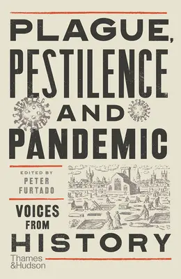 Dżuma, zaraza i pandemia: Głosy z historii - Plague, Pestilence and Pandemic: Voices from History