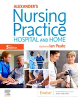 Alexander's Nursing Practice: Szpital i dom - Alexander's Nursing Practice: Hospital and Home