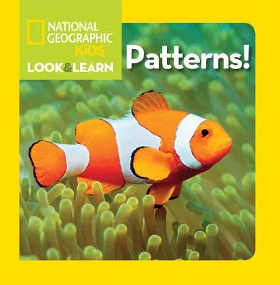 National Geographic Kids Patrz i ucz się: Wzory! - National Geographic Kids Look and Learn: Patterns!