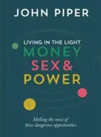 Życie w świetle: Pieniądze, seks i władza - Living in the Light: Money, Sex and Power